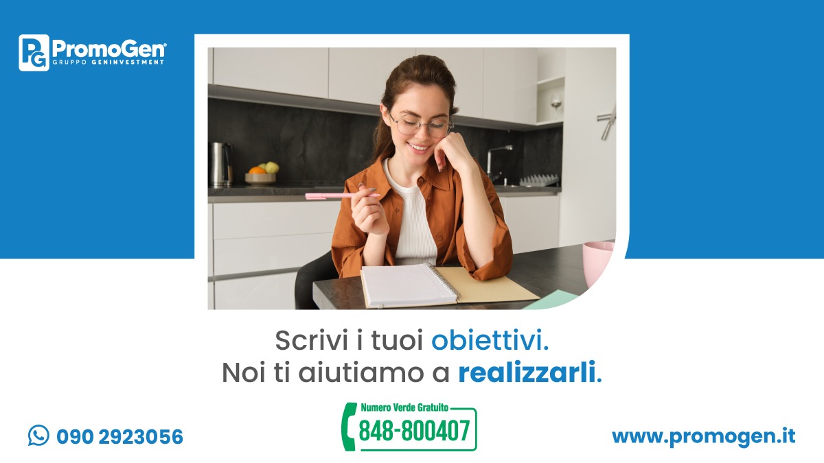 Scrivi i tuoi obiettivi. Noi ti aiutiamo a realizzarli.